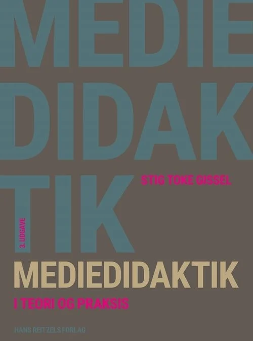 Mediedidaktik i teori og praksis
