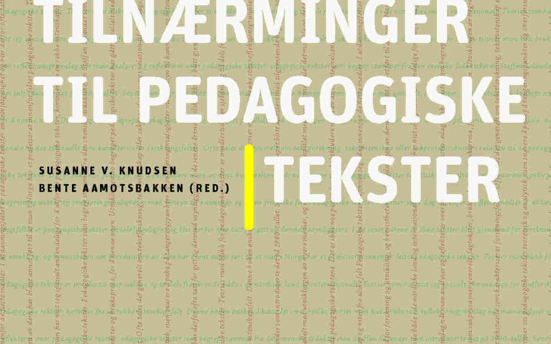 Teoretiske tilnærminger til pædagogiske tekster