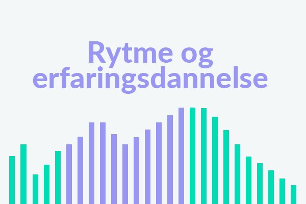Rytme og erfaringsdannelse